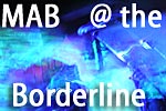 MAB at the Borderline